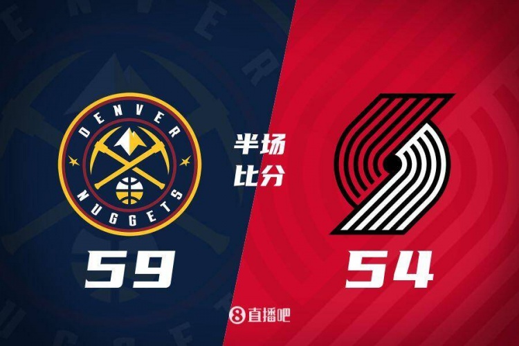 半場戰(zhàn)報：威少15分2板2助2斷 戈登13分 掘金領(lǐng)先開拓者5分